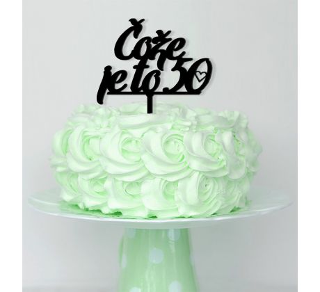 Zápich na tortu Čože je to 50