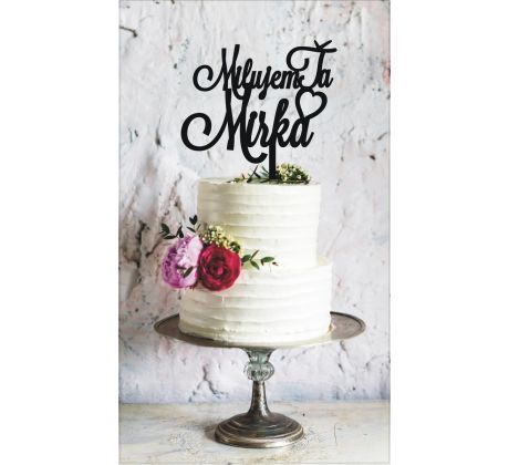 Dekorácia na tortu s nápisom milujem Ťa s menom